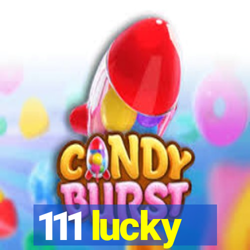 111 lucky